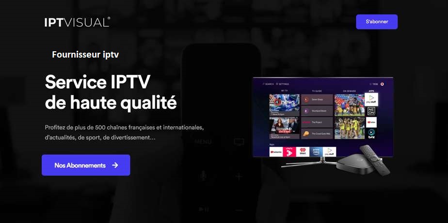 Choisir le Meilleur Fournisseur IPTV : Un Guide Complet