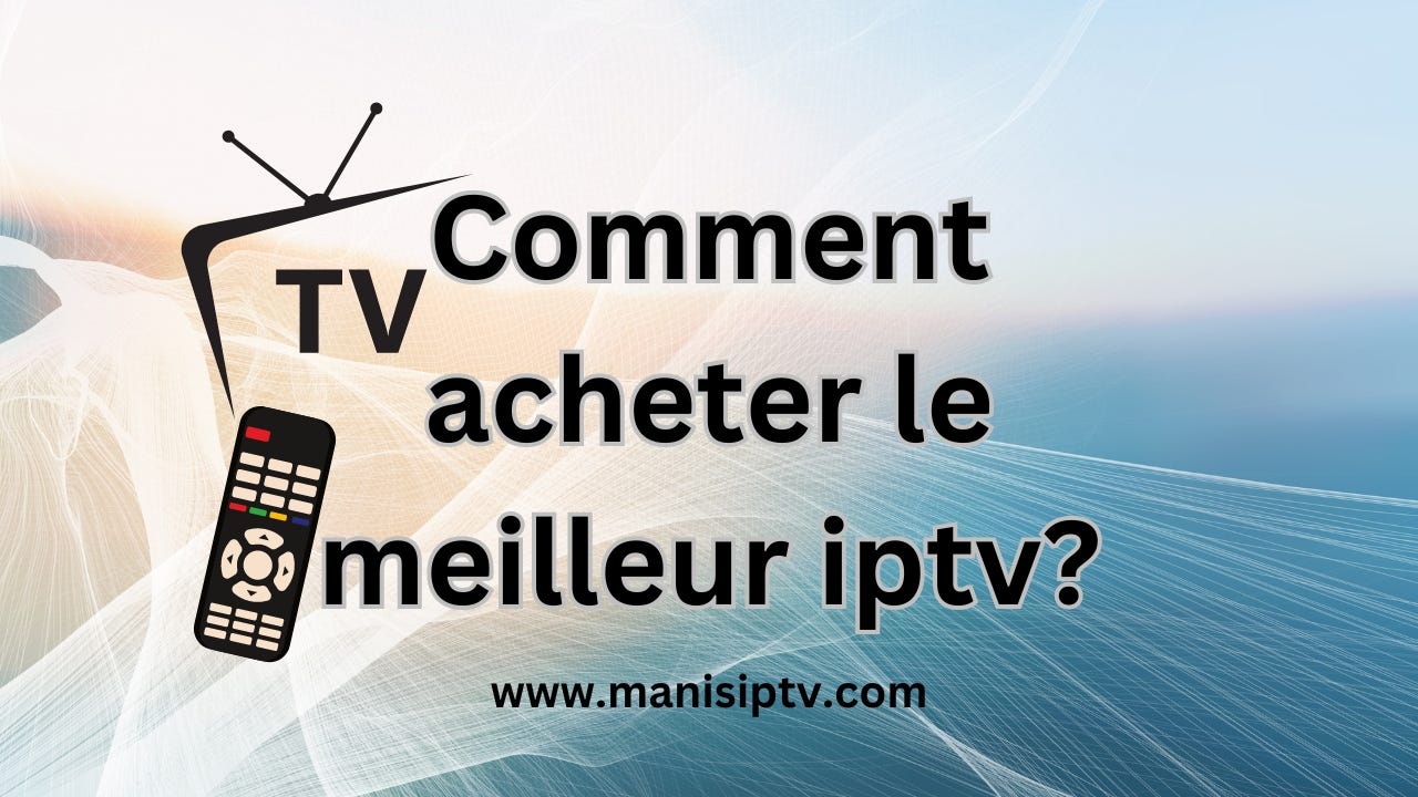 Exploration des Forfaits IPTV : Une Révolution dans le Divertissement Télévisuel des Français
